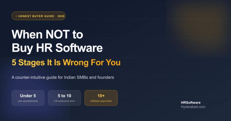 When NOT to Buy HR Software: 5 Stages Where Spreadsheets or a CA Beat HRMS (2026)